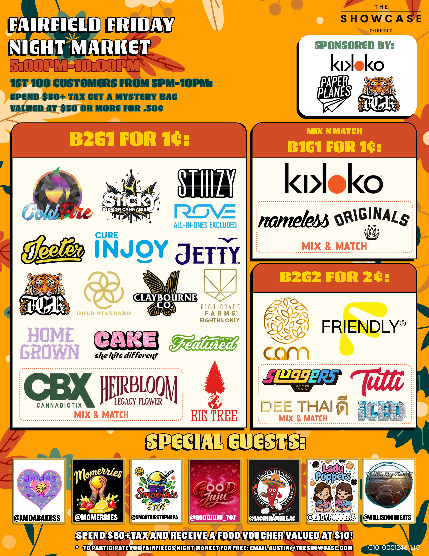 Fairfield Friday Night Market at The Showcase through Friday 7/4/2025 from 4pm to 10pm. Sponsored this week by Sticky and Big Tree. 1st 100 Customers from 4pm to 10pm: Spend $50+Tax get a mystery bag valued at $50 ore more for .50 cent. Buy 2 Get 1 for 1 cent: ColdFire, Sticky, Cam, High Grade Farms, Big Tree, Kiva Lost Farm, Gold Standard, MidFactory, Featured Farms, Rove, Pax, Cake She hits different, Wyle, Gelato. Mix and Match: Home Grown and Friendly; Turtle Pie Co. and GreenDawg; Originals and Nameless Genetics; Humboldt Terp Council; Loud+Clear, Abx and Care by Design; Dee, Sluggers Hit, Iced and Tutti. Buy 2 Get 1 for 1 cent: Jeeter + Additional 10% off. Rotating Special Guests! To participate for Fairfield night market for free: email austin@theshowcase.com C10-0001246-LIC